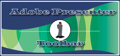 Adobe Presenter toolbar